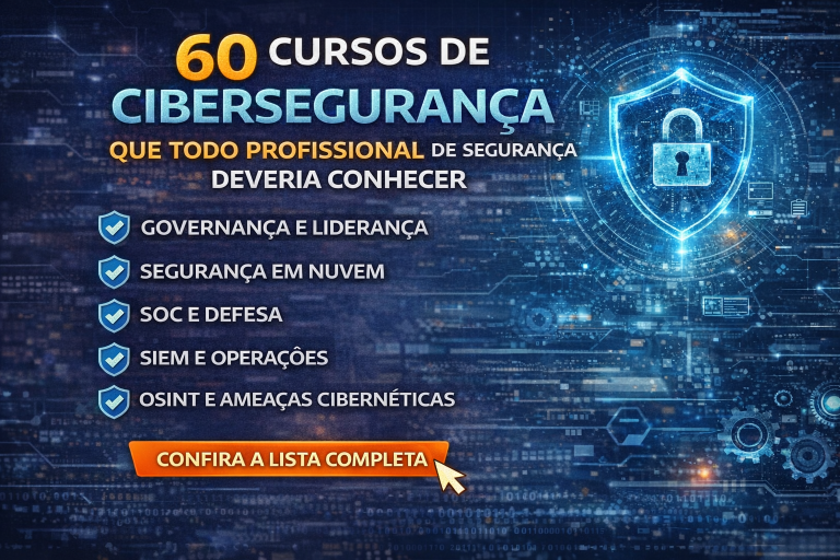 MAPA COMPLETO DA FORMAÇÃO EM CIBERSEGURANÇA: 60 CURSOS ESSENCIAIS QUE TODO PROFISSIONAL DE SEGURANÇA DA INFORMAÇÃO DEVERIA CONHECER