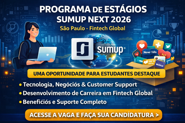 Programa de Estágio SumUp Next 2026 em São Paulo: Oportunidade em Fintech Global para Estudantes que Querem Construir Carreira em Tecnologia, Negócios e Customer Support