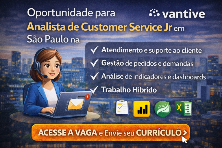 CARREIRA EM CUSTOMER SERVICE NA VANTIVE: OPORTUNIDADE PARA ANALISTA DE CUSTOMER SERVICE JR EM SÃO PAULO COM FOCO EM ATENDIMENTO, INDICADORES E GESTÃO DE CLIENTES