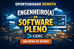 Carreira em Engenharia de Software Remota: Como se Tornar Engenheiro(a) de Software Pleno na CERC e Trabalhar com Sistemas Escaláveis