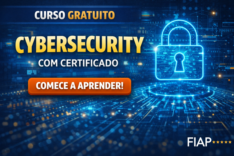 Curso Gratuito de Cybersecurity com Certificado: Como Aprender Segurança da Informação, Criptografia e Defesa Contra Ataques Digitais com a FIAP