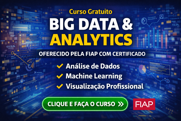 Curso Gratuito de Big Data & Analytics da FIAP: Aprenda Análise de Dados, Machine Learning e Visualização com Certificado