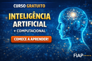 Curso Gratuito de Inteligência Artificial e Computacional com Certificado: Aprenda Machine Learning, Sistemas Especialistas e Fundamentos de IA com a FIAP