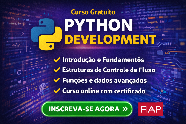 Curso Gratuito de Python Development da FIAP: Aprenda Programação do Zero e Desenvolva Habilidades Essenciais em Tecnologia