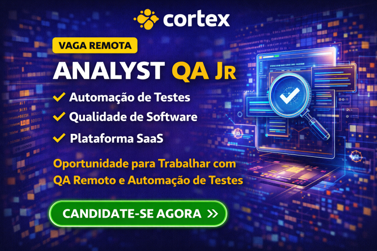 Analyst QA Jr na Cortex: Vaga Remota para Trabalhar com Automação de Testes, CI/CD e Qualidade de Software em Plataforma SaaS de Inteligência de Mercado
