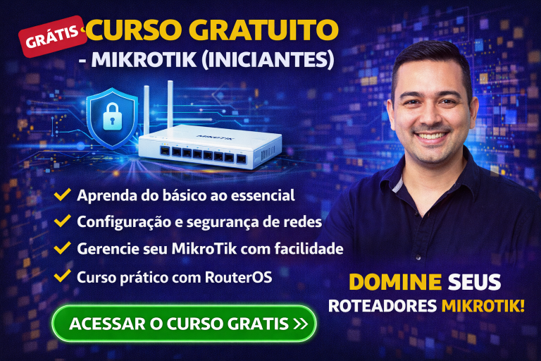 Curso Gratuito de MikroTik para Iniciantes: Aprenda a Configurar RouterOS, Gerenciar Redes e Dominar Roteadores Profissionais
