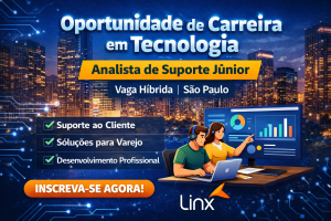 Analista de Suporte Júnior na Linx: Oportunidade em Tecnologia para Iniciar Carreira em Suporte e Soluções para o Varejo