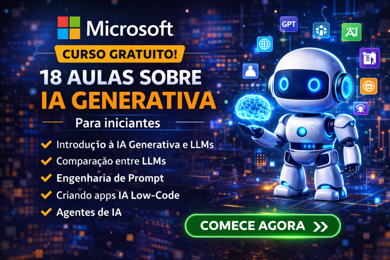 Curso Gratuito da Microsoft Ensina IA Generativa, LLMs, Engenharia de Prompt e Agentes Inteligentes em Série Completa para Iniciantes
