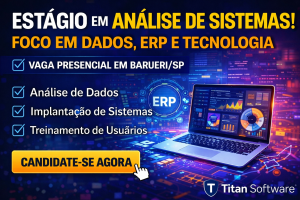 OPORTUNIDADE DE ESTÁGIO EM ANÁLISE DE SISTEMAS: COMO INICIAR SUA CARREIRA EM TI COM FOCO EM DADOS, ERP E PROJETOS TECNOLÓGICOS