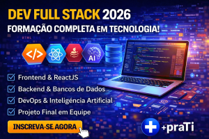 DEV FULL STACK 2026: FORMAÇÃO COMPLETA PARA COMEÇAR SUA CARREIRA EM TECNOLOGIA