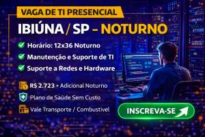 Técnico de TI em Ibiúna (SP): Oportunidade Presencial para Profissionais de Suporte, Redes e Infraestrutura em Escala 12×36 Noturna
