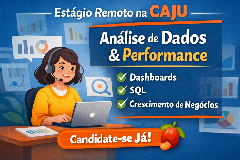 Estágio Remoto em Performance na Caju: Uma Oportunidade Estratégica para Quem Quer Trabalhar com Dados, Métricas e Crescimento de Negócios