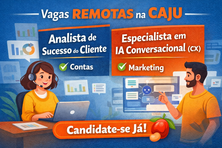 Vagas Remotas na Caju: Analista de Sucesso do Cliente e Especialista em IA Conversacional em uma Fintech Brasileira em Crescimento