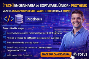ENGENHARIA DE SOFTWARE JÚNIOR NA TOTVS PROTHEUS: COMO CONSTRUIR UMA CARREIRA EM DESENVOLVIMENTO DE SOFTWARE, ERP E TECNOLOGIA CORPORATIVA