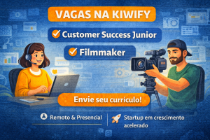 Vagas na Kiwify: Customer Success Junior Remoto e Filmmaker em Balneário Camboriú em uma Startup Acelerada pela Y Combinator