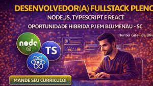 DESENVOLVEDOR(A) FULLSTACK PLENO: OPORTUNIDADE HÍBRIDA PJ COM NODE.JS, TYPESCRIPT, REACT E KAFKA