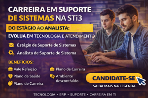 Carreira em Suporte de Sistemas na STi3: Do Estágio ao Analista e Como Construir uma Trajetória Sólida em Tecnologia e Atendimento ao Cliente