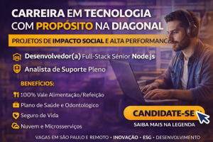 Carreira em Tecnologia com Propósito na Diagonal: Do Suporte à Engenharia Full-Stack em Projetos de Impacto Social e Alta Performance