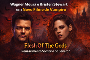🎬 Wagner Moura e Kristen Stewart em Novo Filme de Vampiro: Tudo Sobre “Flesh Of The Gods” e o Possível Renascimento do Gênero Sob uma Nova Perspectiva Sombria