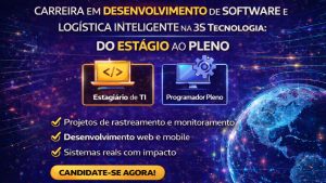 Carreira em Desenvolvimento na 3S Tecnologia: Como Iniciar como Estagiário e Evoluir para Programador Pleno em Projetos Reais de Software e Logística Inteligente