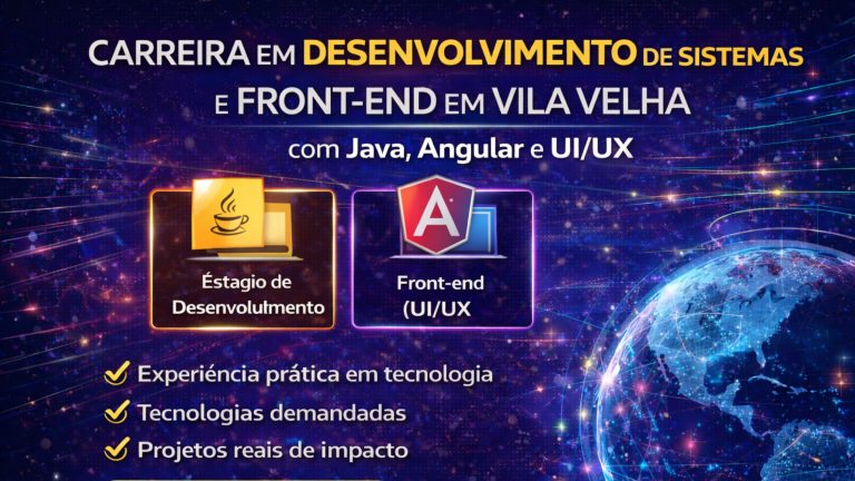 Como Iniciar sua Carreira em Desenvolvimento de Sistemas e Front-End com Java, Angular e UI/UX em Projetos Reais de Tecnologia em Vila Velha