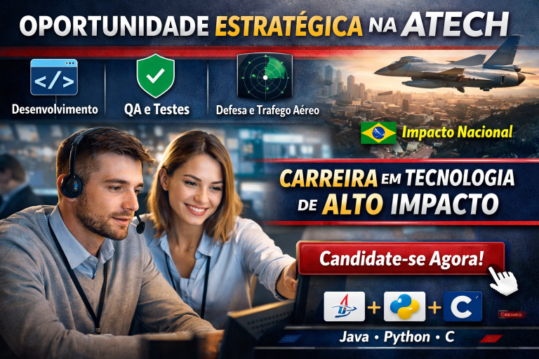 Oportunidade Estratégica na Atech: Carreira em Tecnologia de Alto Impacto com Desenvolvimento, QA e Sistemas Críticos no Brasil