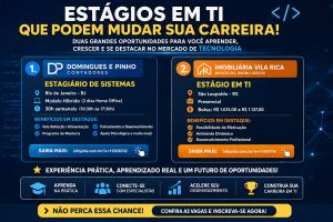 ESTÁGIOS EM TI QUE PODEM IMPULSIONAR SUA CARREIRA: OPORTUNIDADES REAIS PARA QUEM QUER ENTRAR NO MERCADO DE TECNOLOGIA