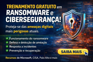 Treinamentos Gratuitos em Ransomware e Cibersegurança em 2026: Como se Preparar para as Ameaças Digitais Mais Perigosas do Mundo Atual