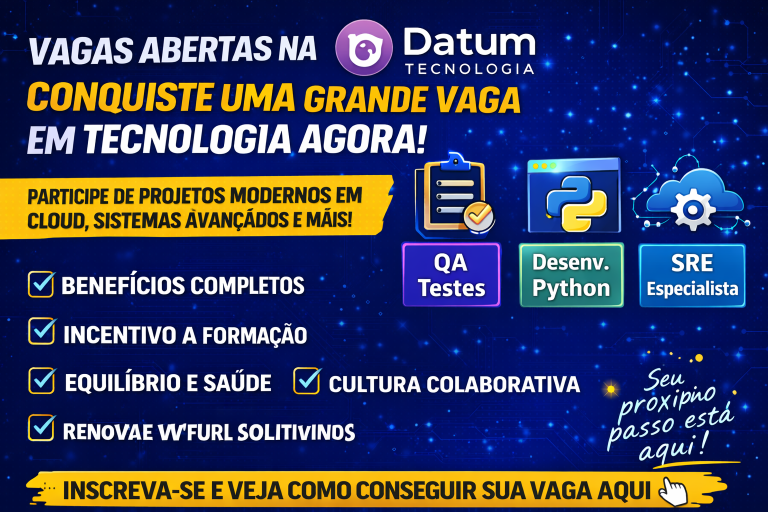Como Conquistar uma Vaga na Datum em QA, Python ou SRE e Construir uma Carreira Sólida em Tecnologia, Cloud e Sistemas de Alta Performance