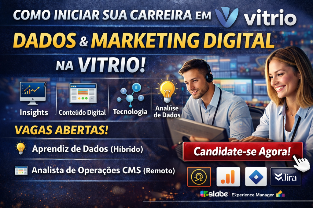 Como Construir uma Carreira em Dados e Marketing Digital na Vitrio: Oportunidades Reais para Iniciantes e Profissionais em Conteúdo Digital