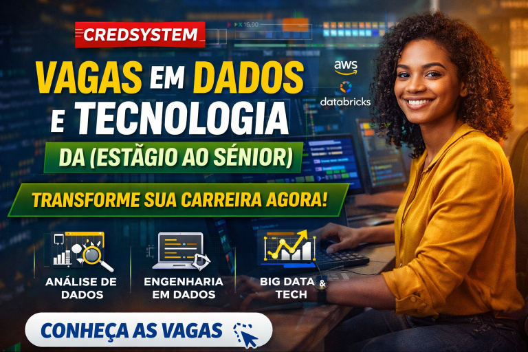 Oportunidades em Dados e Tecnologia na Credsystem: Como Construir uma Carreira Sólida do Estágio ao Nível Sênior em um dos Mercados Mais Promissores do Brasil