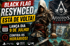 Assassin’s Creed Black Flag Resynced: confira os horários de lançamento, pré-download e tudo sobre o aguardado remake