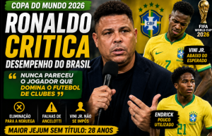 Ronaldo critica atuação da Seleção Brasileira na Copa do Mundo 2026 e cobra mais protagonismo de Vini Jr.