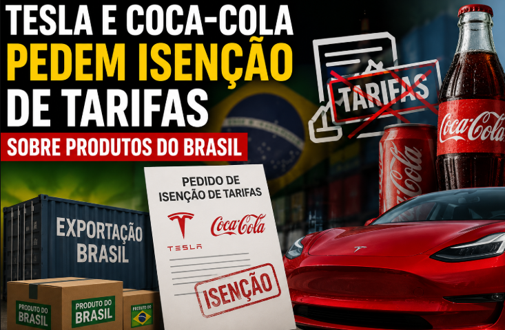 Tesla e Coca-Cola pedem isenção de tarifas sobre produtos do Brasil