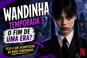 Temporada 3 de Wandinha pode marcar o fim de uma era na Escola Nunca Mais