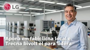 LG aposta em fábrica local e tecnologia bivolt para liderar o mercado brasileiro de geladeiras