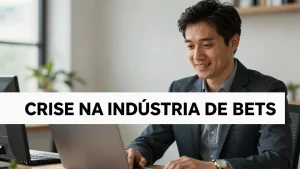 Crise na Indústria de Bets: Casas Apostas Podem Ir à Justiça e BC Trava o Pix