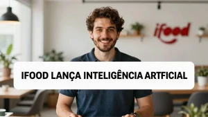 iFood Lança Inteligência Artificial para Restaurantes Vendem Mais no WhatsApp