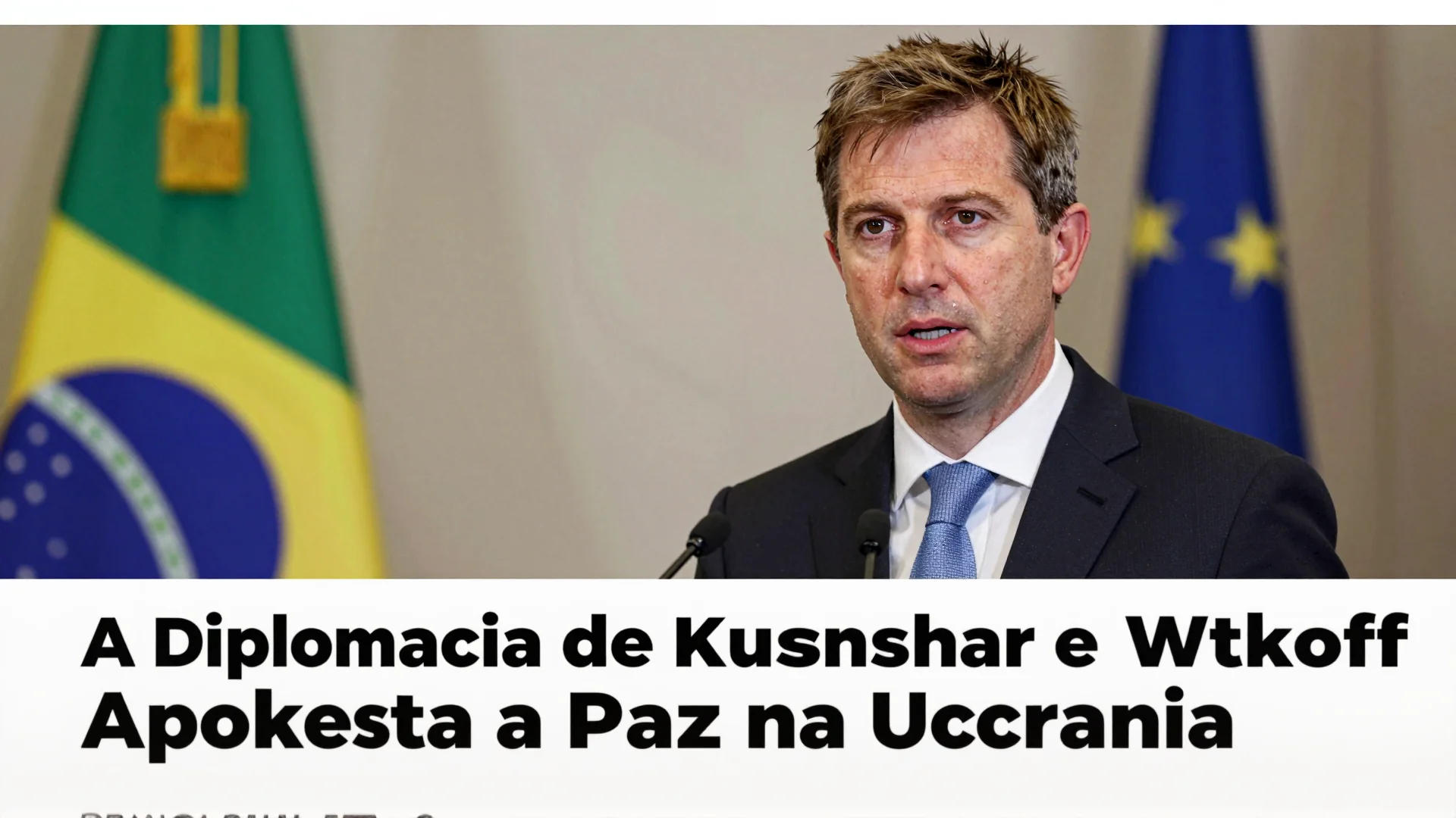 A Diplomacia de Kushner e Witkoff Aponta a Paz na Ucrania