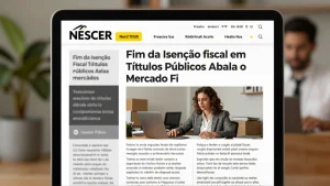 Fim da Isenção Fiscal em Títulos Públicos Abala o Mercado Financeiro