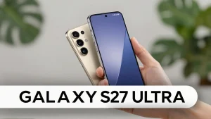 Galaxy S27 Ultra: vazamento revela melhorias nas câmeras que os fãs esperavam há anos