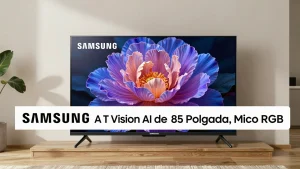 Samsung Lança TV Vision AI de 85 Polegadas com Micro RGB: Revolução na Televisão Premium